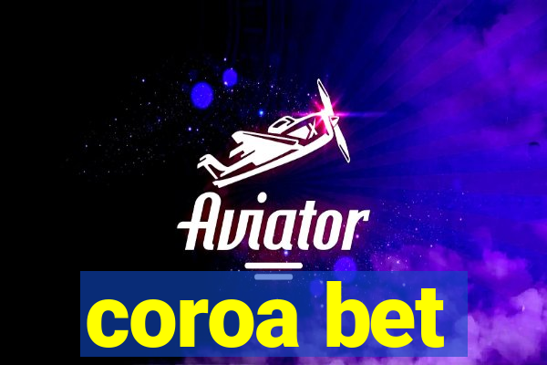 coroa bet